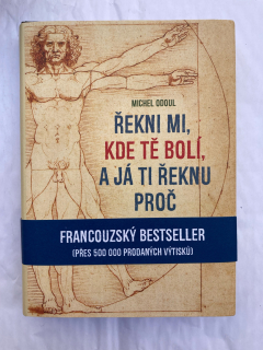 Řekni mi, kde tě bolí a já ti řeknu proč