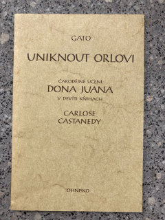 Uniknout orlovi - Čarodějné učení Dona Juana v devíti knihách Carlose Castanedy