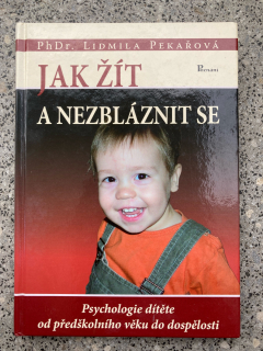 Jak žít a nezbláznit se