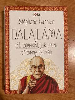 Dalajláma - 31 tajemství, jak prožít přítomný okamžik