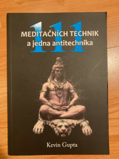 111 meditačních technik a jedna antitechnika