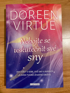 Nebojte se uskutečnit své sny