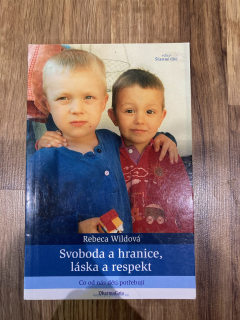 Svoboda a hranice, láska a respekt