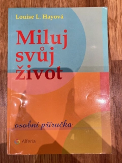 Miluj svůj život - Osobní příručka