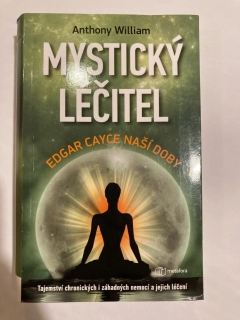 Mystický léčitel - Edgar Cayce dnešní doby