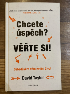 Chcete úspěch ? Věřte si !