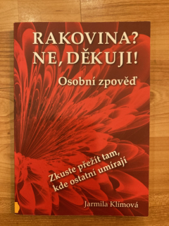 Rakovina ? Ne, děkuji !