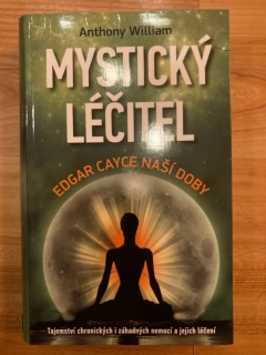 Mystický léčitel - Edgar Cayce naší doby