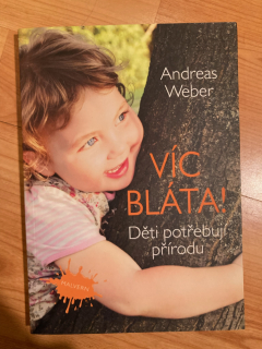 Víc bláta ! Děti potřebují přírodu