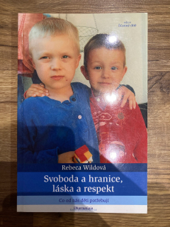 Svoboda a hranice, láska a respekt