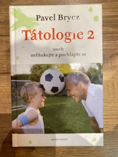 Tátologie 2