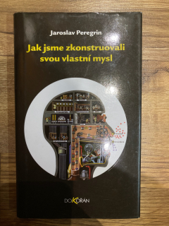 Jak jsme zkonstruovali svou vlastní mysl