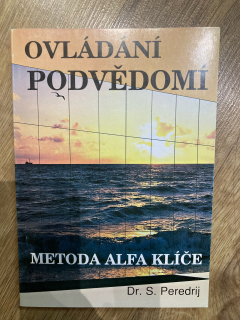 Ovládání podvědomí - Metoda Alfa klíče