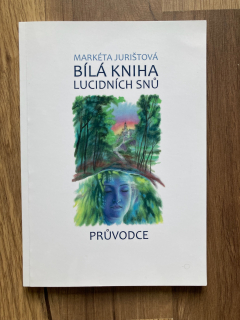 Bílá kniha lucidních snů / Průvodce