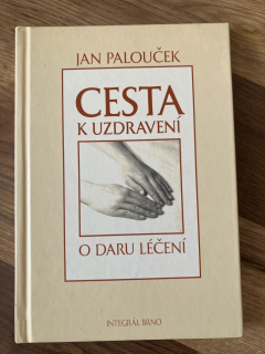 Cesta k uzdravení - O daru léčení