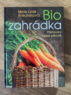 Bio zahrádka - Pěstování blízké přírodě