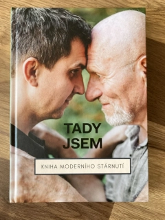 Tady jsem - Kniha moderního stárnutí