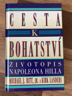 Cesta k bohatství - Životopis Napoleona Hilla 