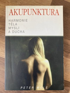 Akupunktura - Harmonie těla mysli a ducha