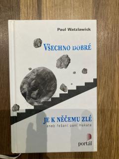 Všechno dobré je k něčemu zlé
