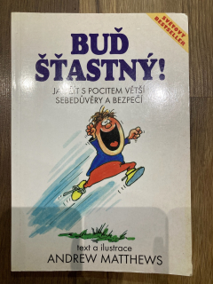 Buď šťastný ! 