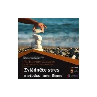 Zvládněte stres metodou Inner Game