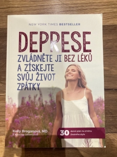 Deprese - Zvládněte ji bez léků a získejte svůj život zpátky
