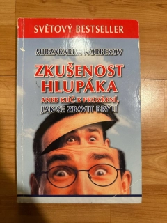 Zkušenost hlupáka aneb klíč k prozření - Jak se zbavit brýlí