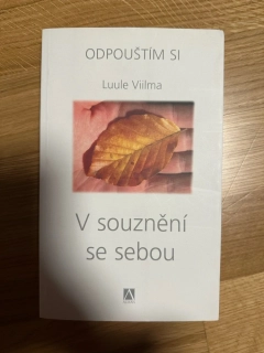 Odpouštím si 7. - V souznění se sebou