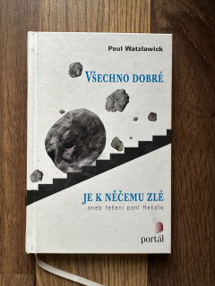 Všechno dobré je k něčemu zlé