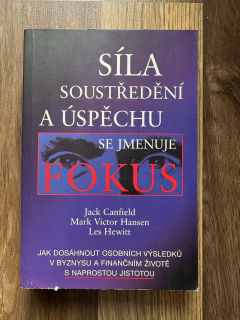 Síla soustředění a úspěchu se jmenuje fokus