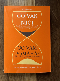 Co vás ničí, co Vám pomáhá ?