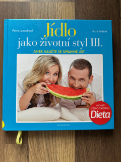 Jídlo jako životní styl III.