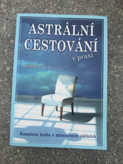 Astrální cestování v praxi