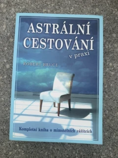 Astrální cestování v praxi