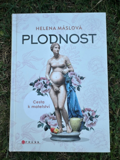 Plodnost - Cesta k mateřství